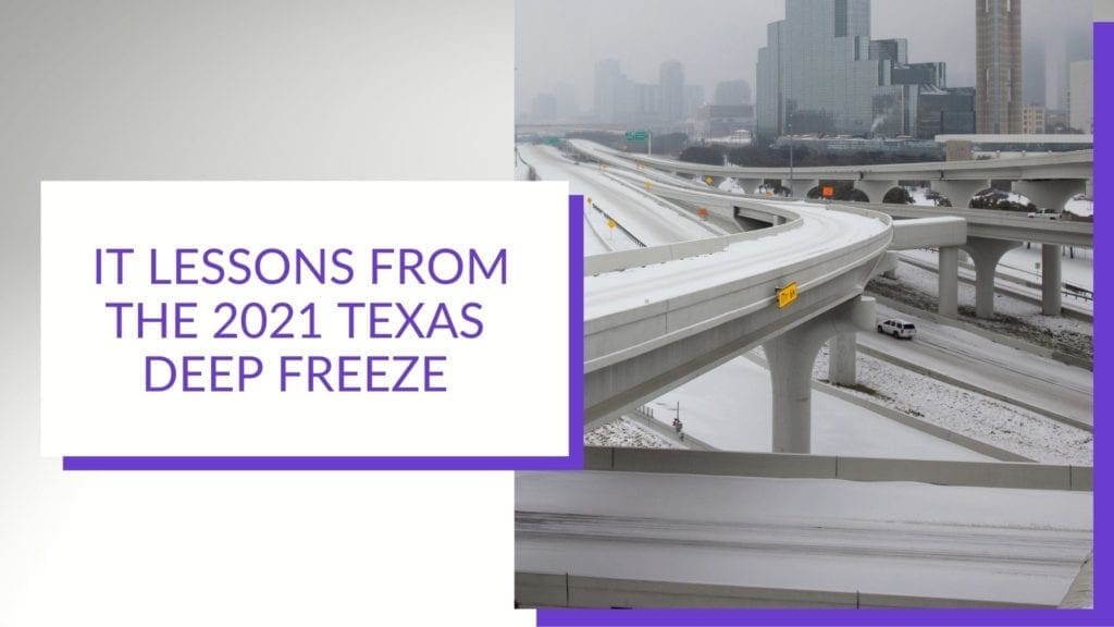 2021 Texas Freeze - IT Lessons - Texas Power Grid - Aeko Technologies