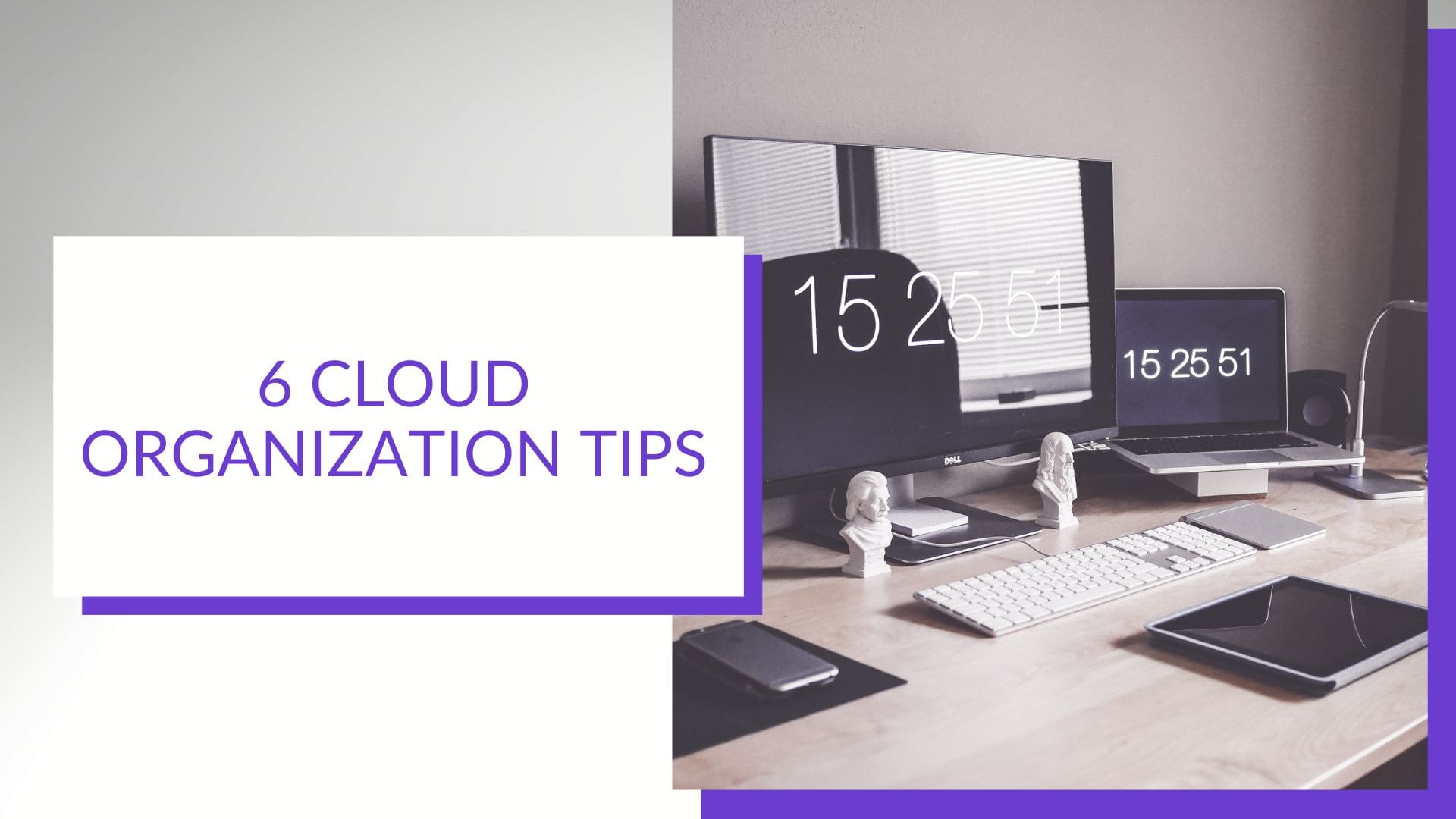 6 Cloud Organization Tips