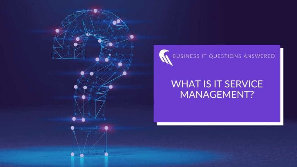 What Is IT Service Management