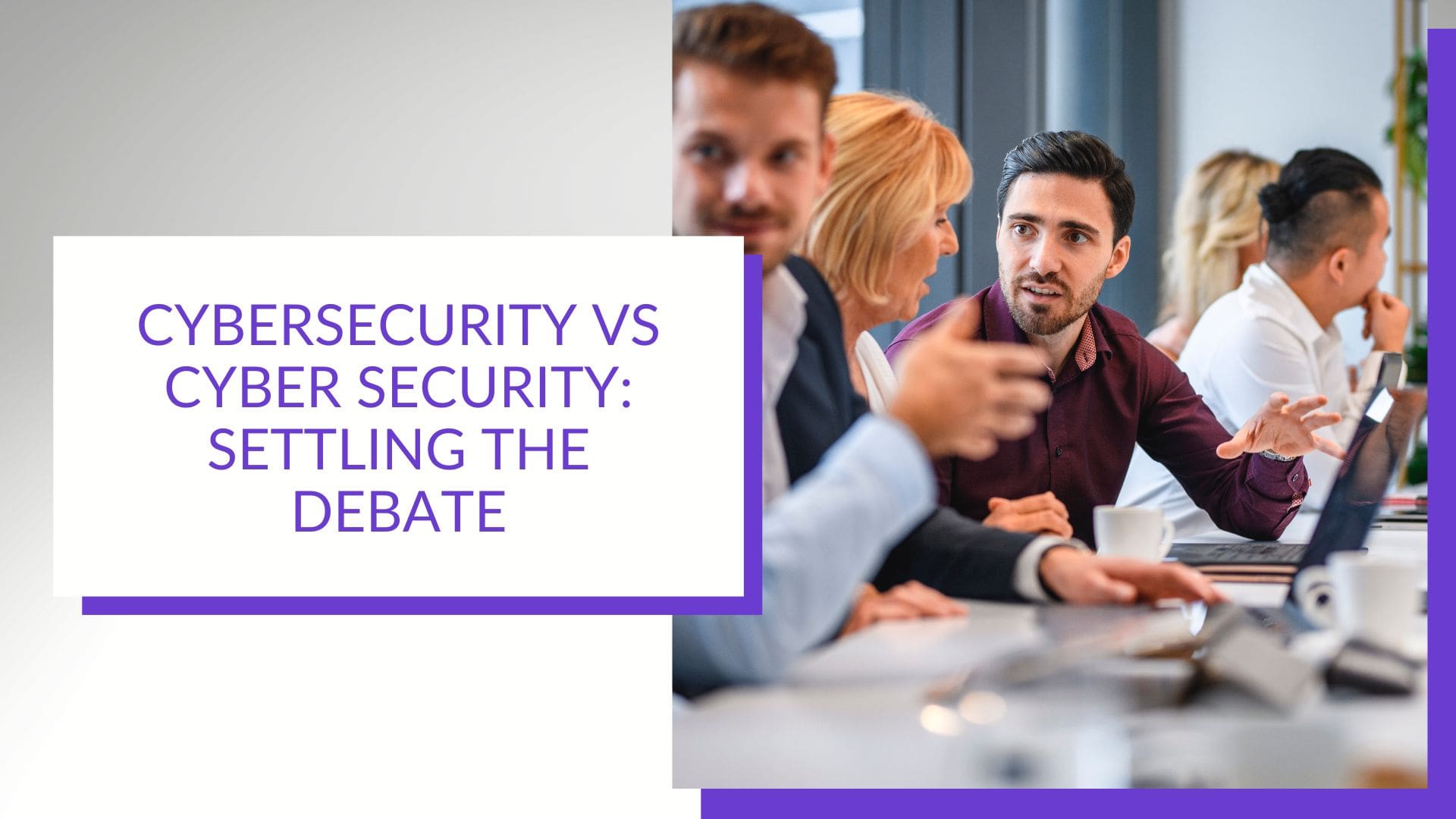 Cybersecurity vs Cyber Security Why Being Secure Matters