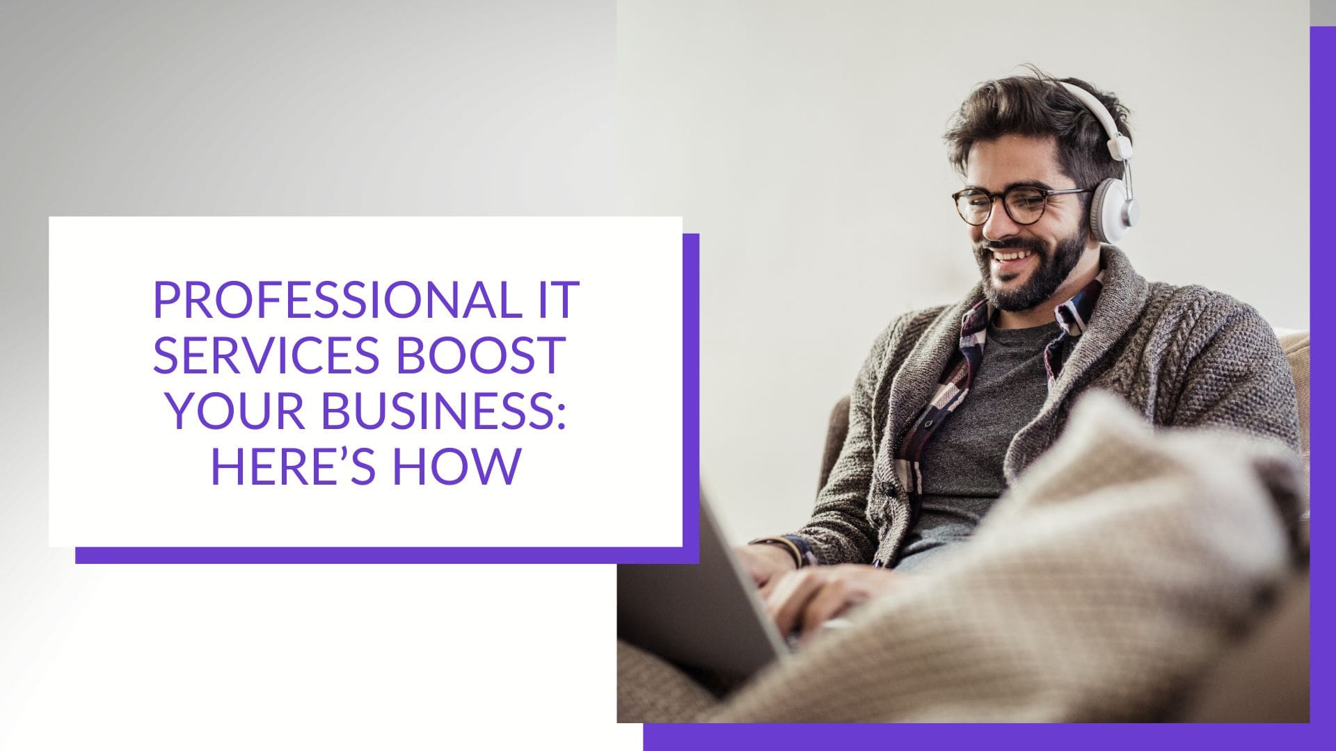 Using Professional IT Services to Boost Your Business - Aeko